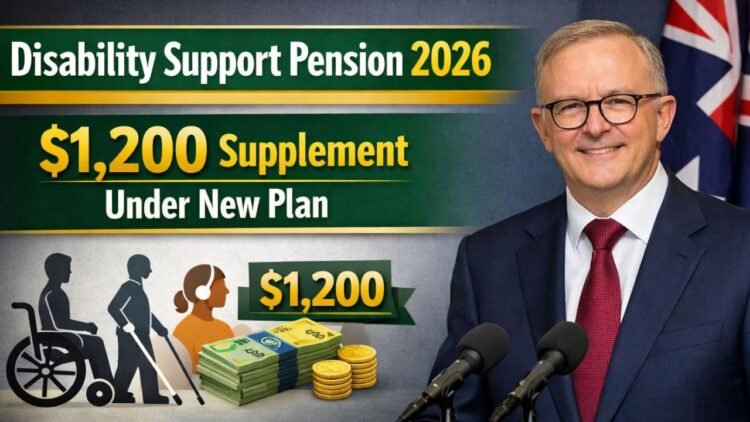 Disability Support Pension 2026: $1,200 Supplement Under New Plan